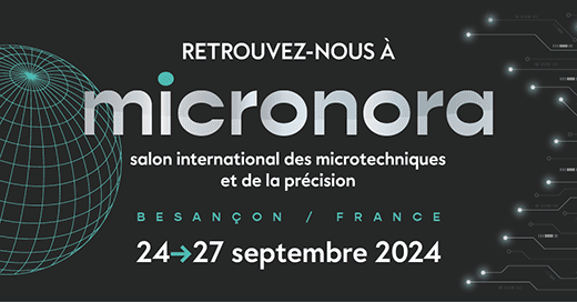 Pour nous retrouver sur le salon MICRONORA, rendez-vous sur le STAND 418 HALL A1